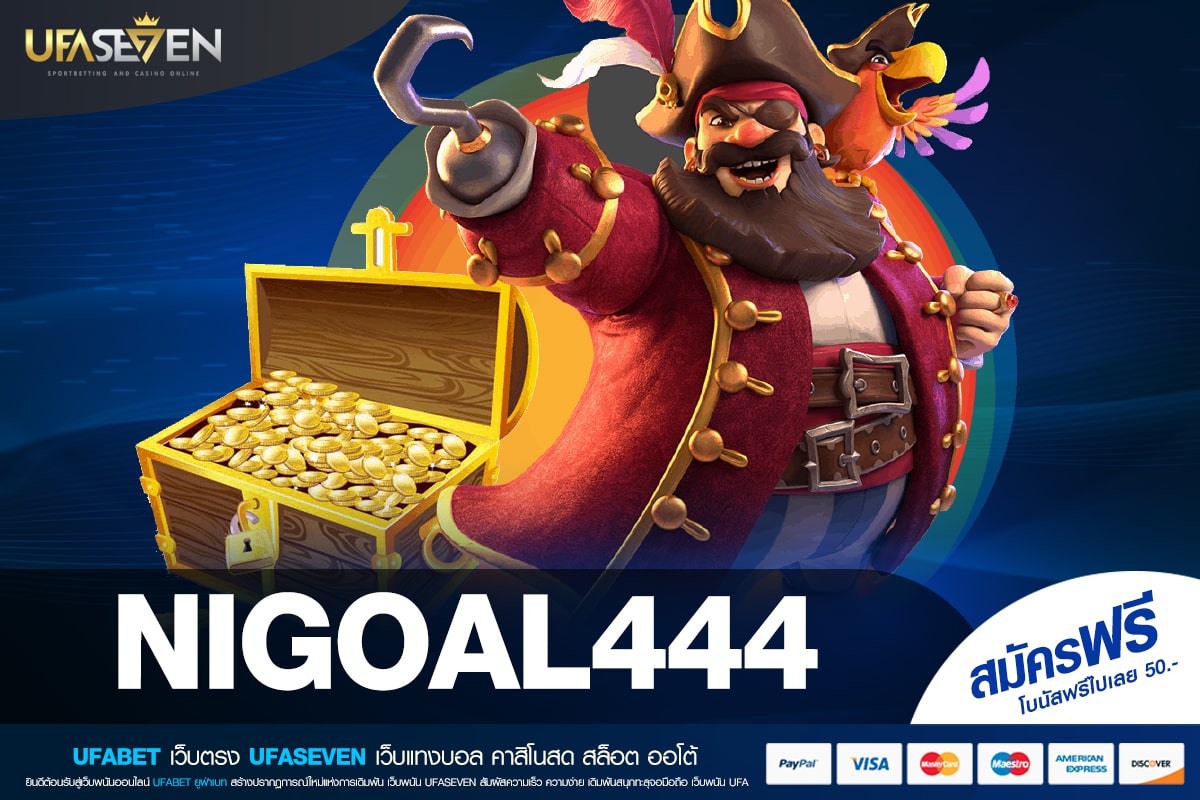 NIGOAL444 ทางเข้าเว็บตรง สล็อตแตกง่าย สมัครเล่นฟรี