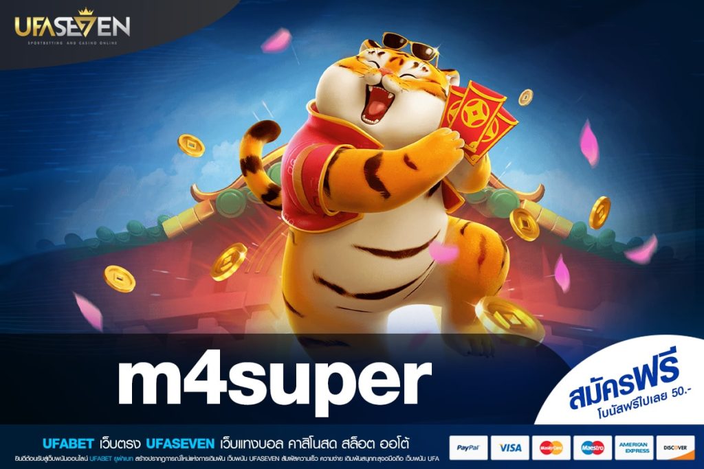 m4super เว็บแท้ ไม่ผ่านเอเย่นต์ สล็อตครบทุกค่าย แจกจริงทุกเกม